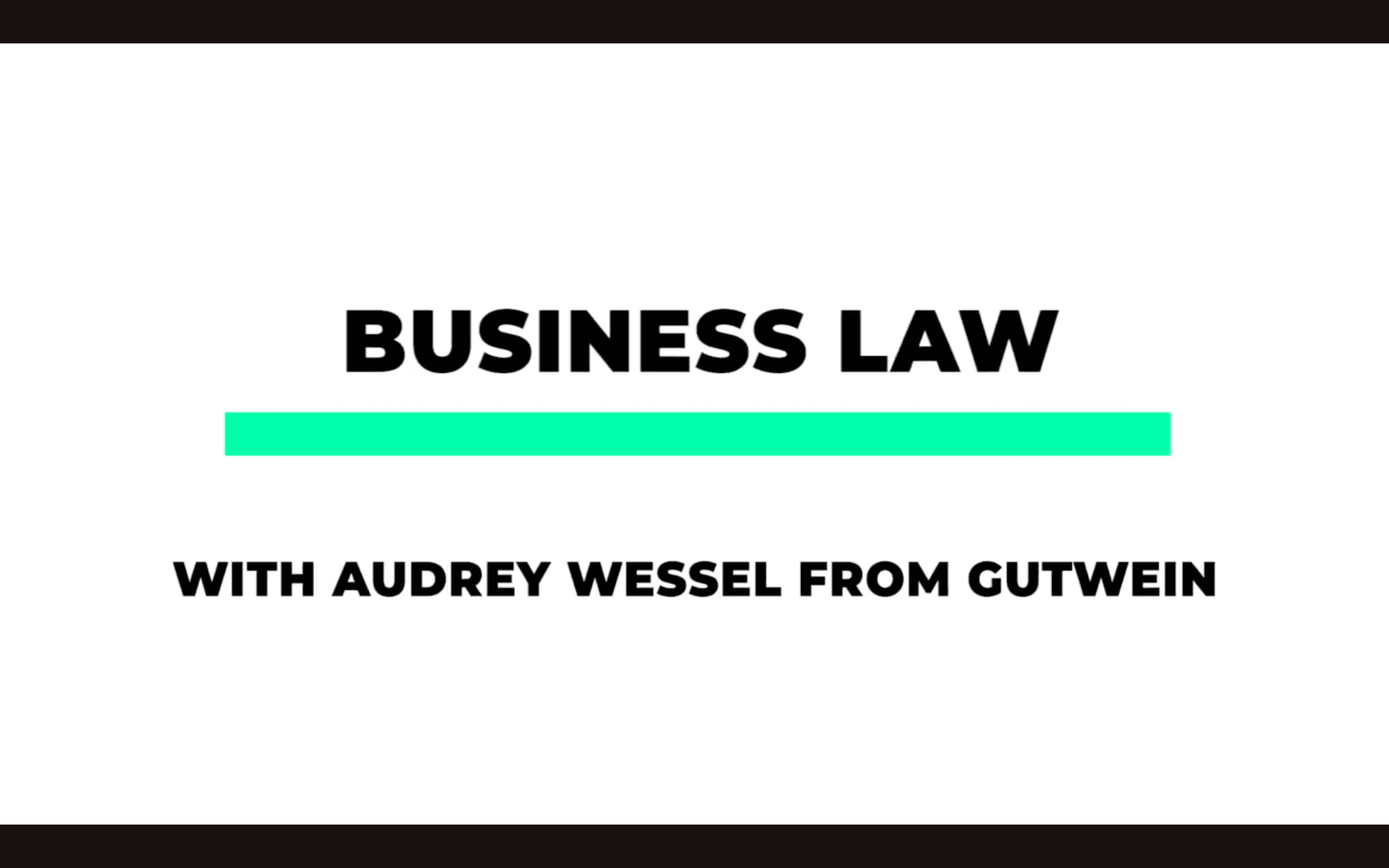 Business Law with Audrey Wessel from Gutwein