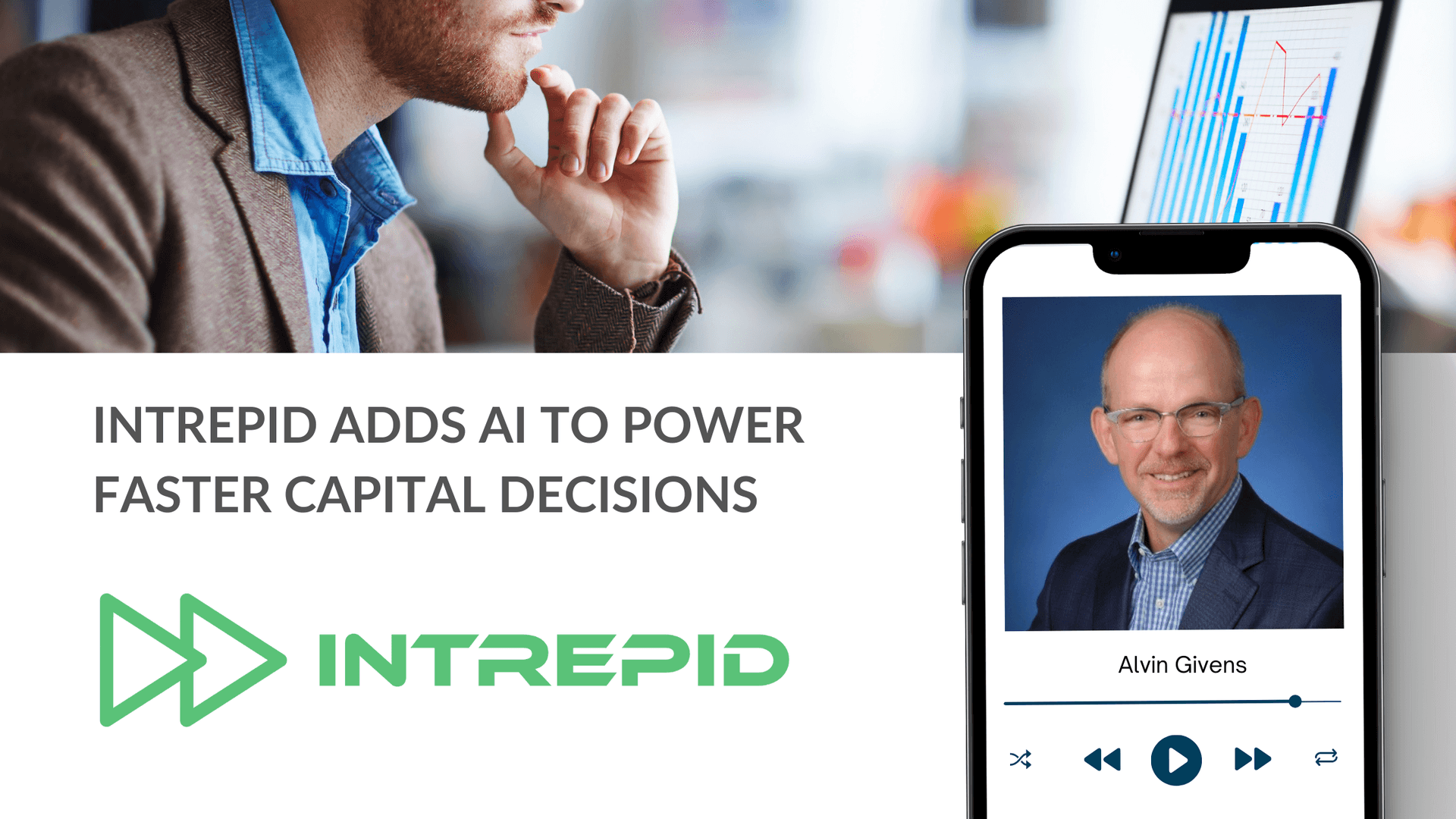 Alvin Givens featured alongside headline 'Intrepid adds AI to power faster capital decisions' with Intrepid logo and data chart in background.