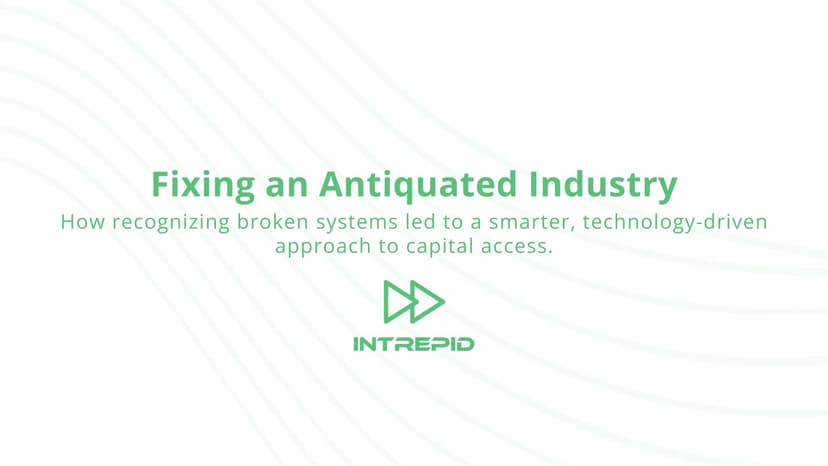 How recognizing broken systems led to a smarter, technology-driven approach to capital access.