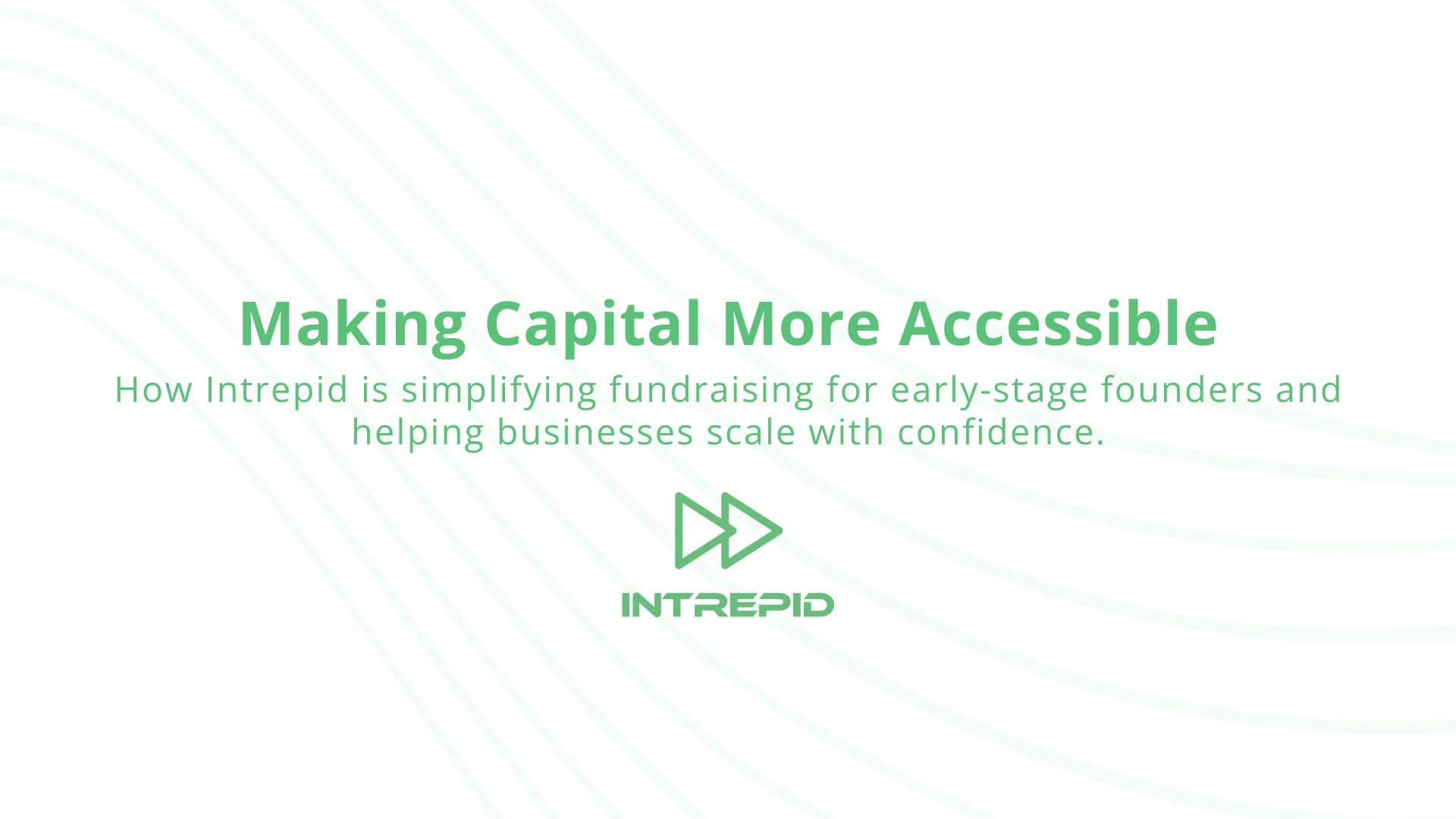 How Intrepid is simplifying fundraising for early-stage founders and helping businesses scale with confidence.